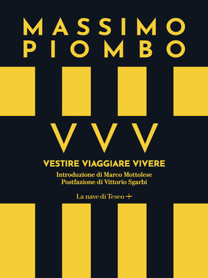 cover image of VVV. Vestire Viaggiare Vivere